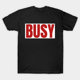 Busy T-Shirt